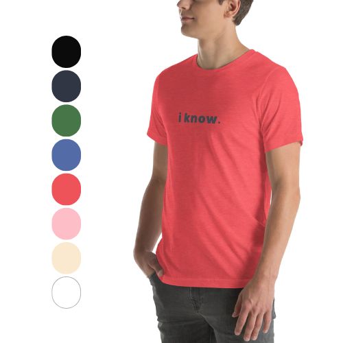 i know. t-shirt