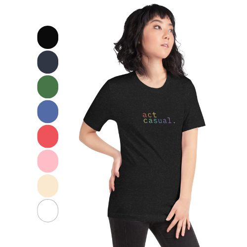 act casual. t-shirt